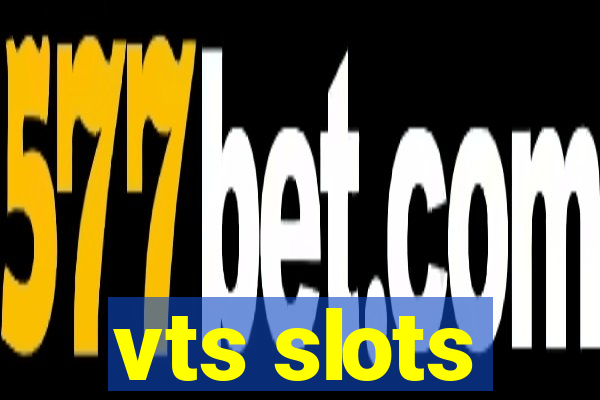 vts slots